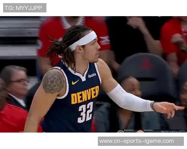 穆雷砍下39分7助攻助掘金逆转火箭格林虽得30分无力回天